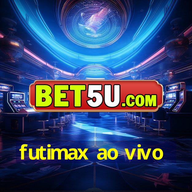 futimax ao vivo